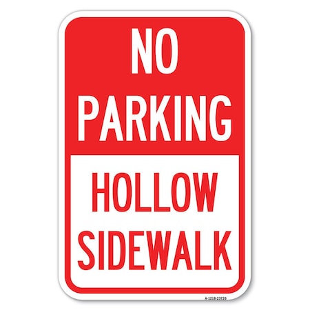 Signmission No Parking Hollow Sidewalk Heavy-Gauge Aluminum Sign, 12" x 18", A-1218-23726 A-1218-23726